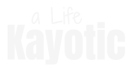 A Life Kayotic